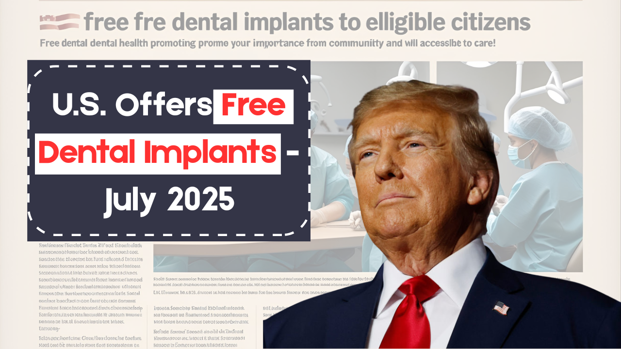 Shocking But True: U.S. Offers Free Dental Implants to Eligible Citizens!